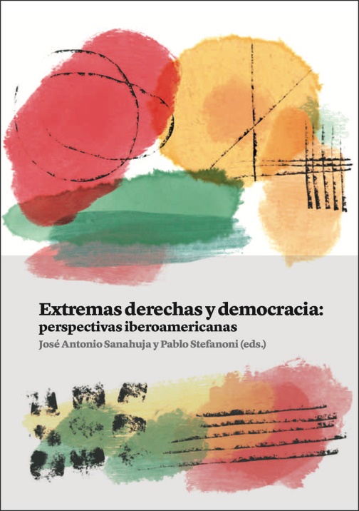 Extremas derechas y democracia: perspectivas iberoamericanas - Fundación Carolina